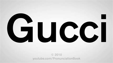 gucci pronuncia|how do you spell gucci.